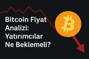 Bitcoin Fiyat Analizi: Yatırımcılar Ne Beklemeli?