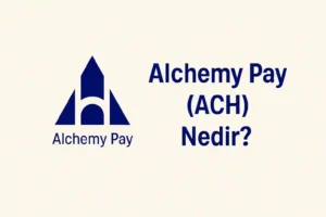 Alchemy Pay (ACH) Nedir? ACH Coin Geleceği ve Yorumlar