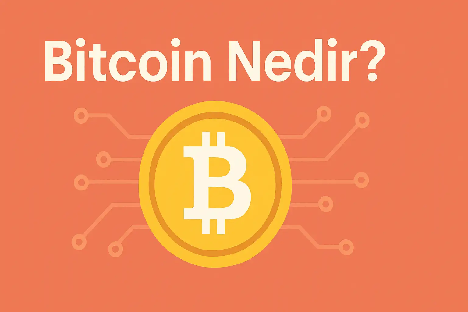 Bitcoin Nedir? Teknik Yapısı, Tarihi, Madencilik ve Geleceği