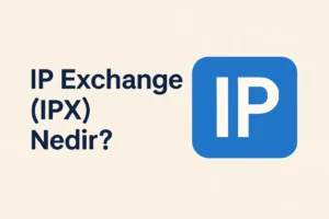 IP Exchange (IPX) Nedir?
