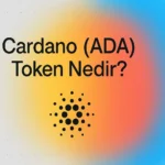 Cardano (ADA) Token Nedir?