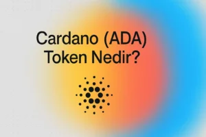 Cardano (ADA) Token Nedir?