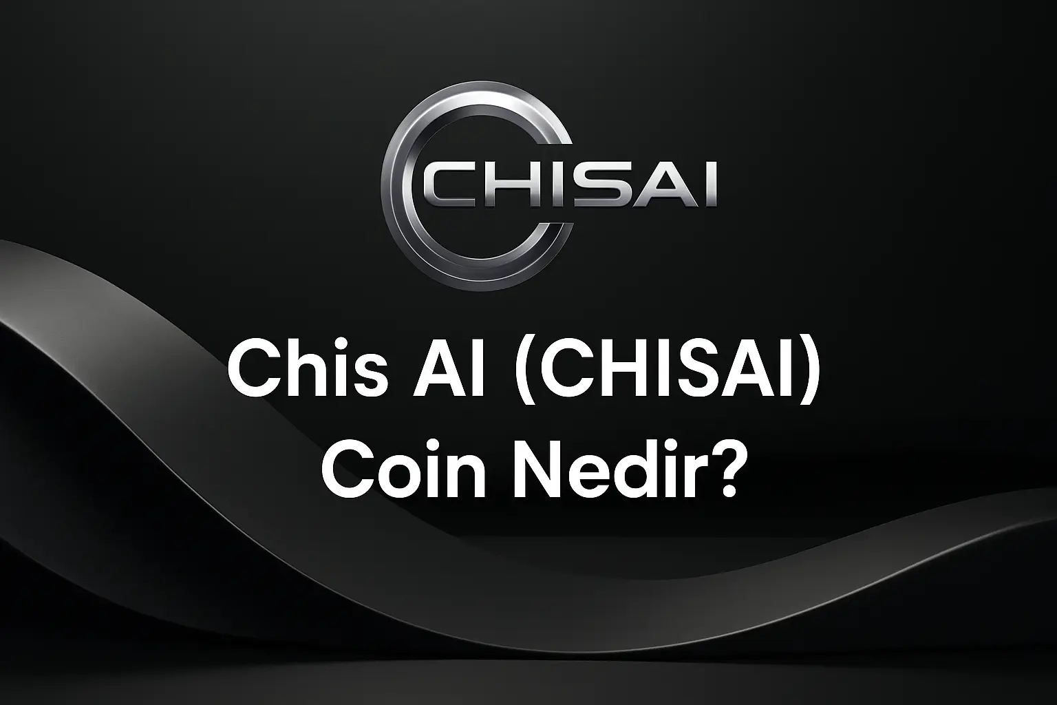 Chis AI (CHISAI) Coin Nedir?