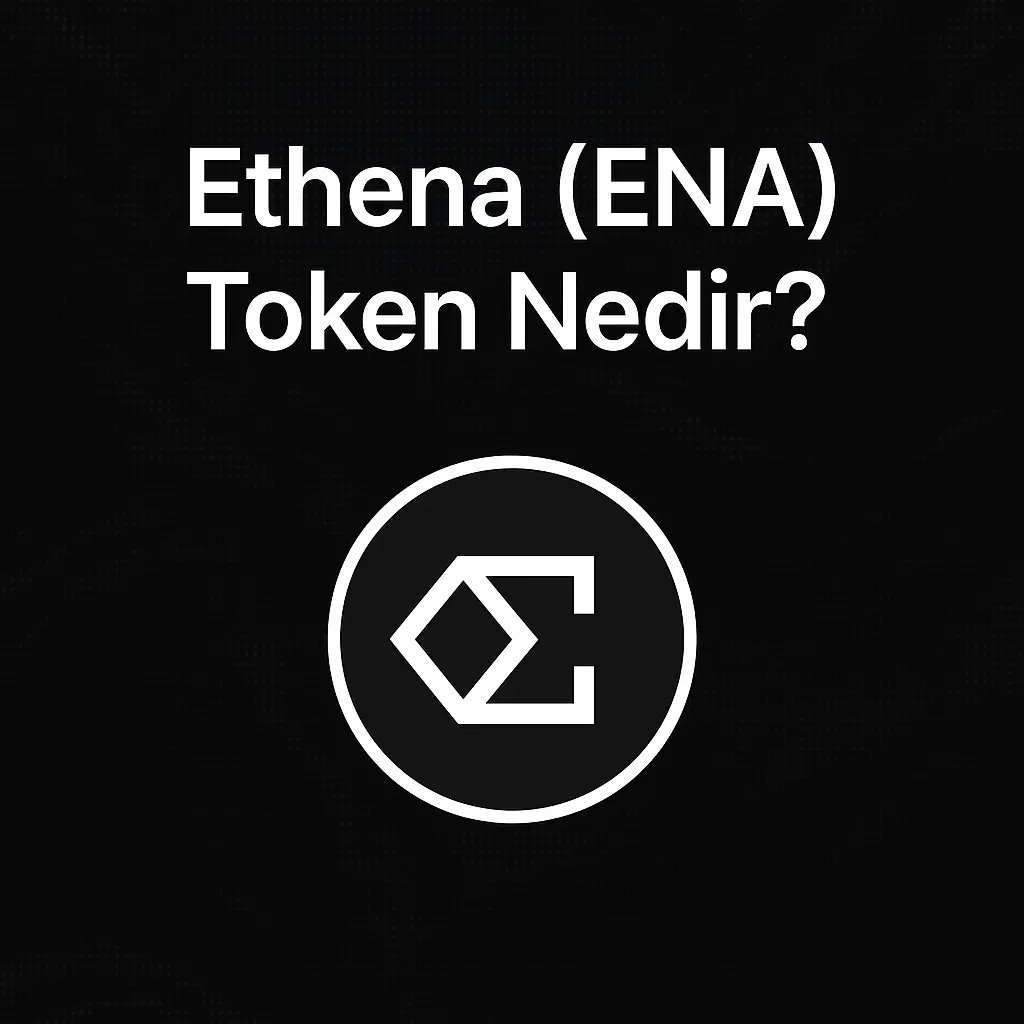Ethena (ENA) Token Nedir?