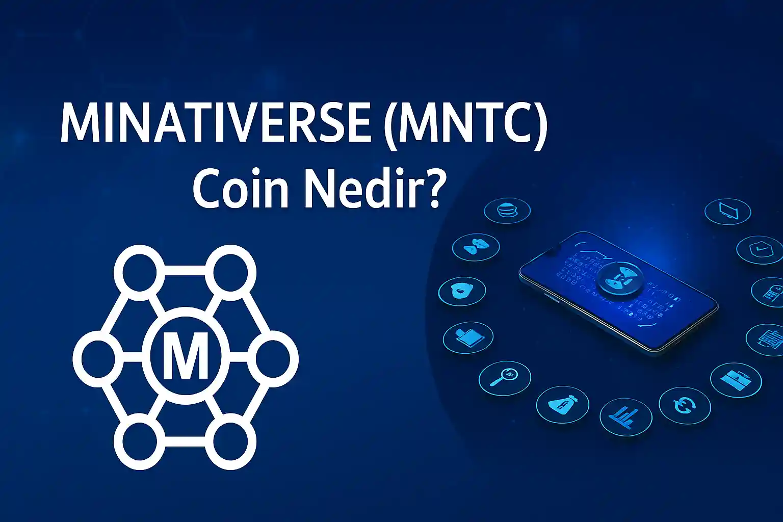 MINATIVERSE (MNTC) Coin Nedir?
