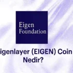 Eigenlayer (EIGEN) Coin Nedir?